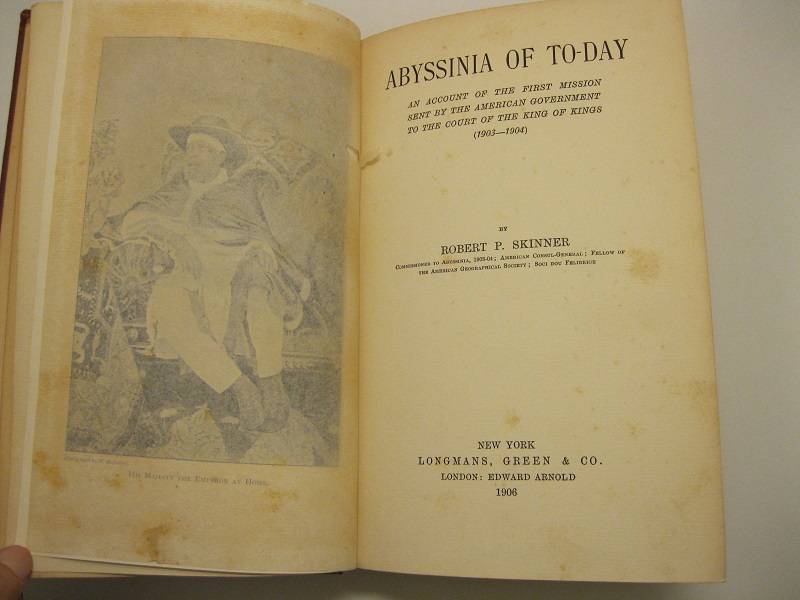 Abyssinia of to - day an account of the first mission sent by the american governement to the court of  Kings (1903 - 1904)